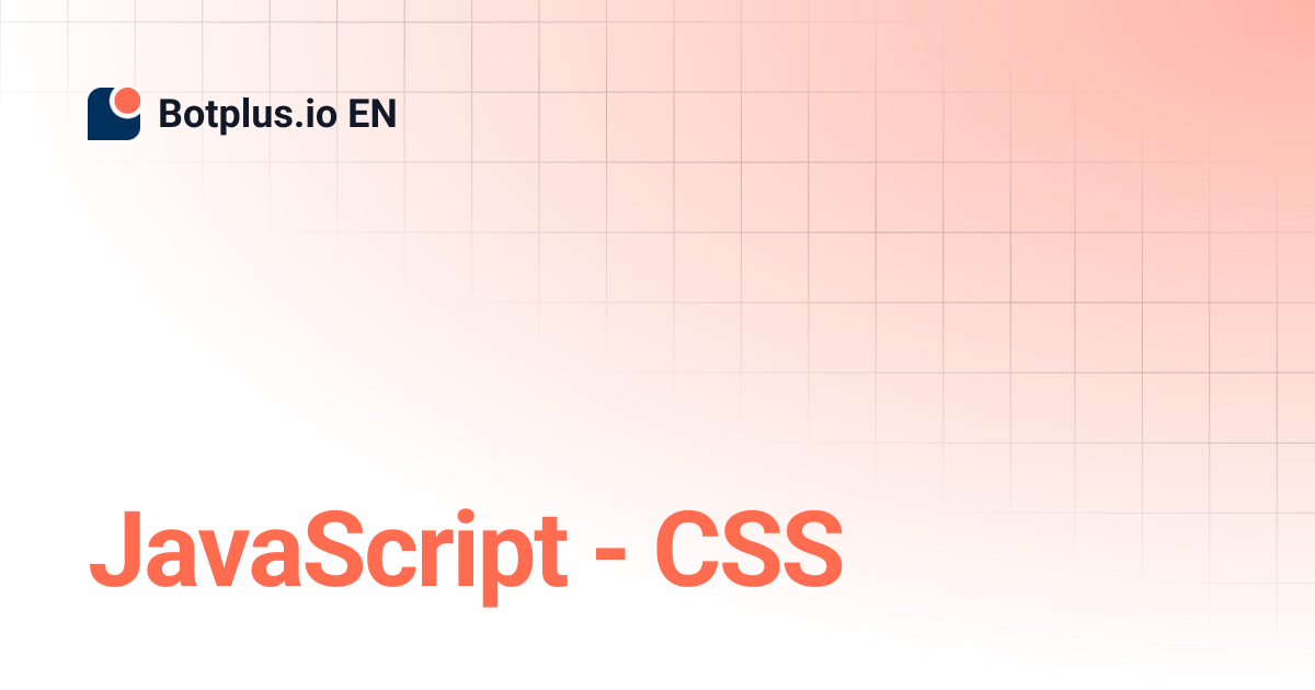 JavaScript - CSS | Botplus.io EN